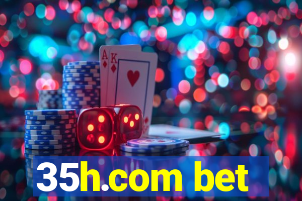 35h.com bet